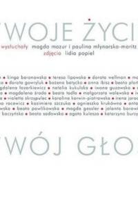 Twoje Życie Twój Głos - Magdalena Mazur, Paulina Młynarska