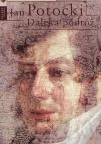 Jan Potocki. Daleka podróż - Aleksandra Kroh