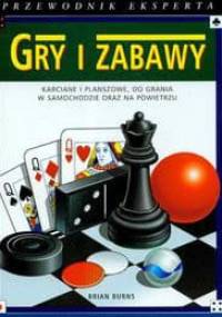 Gry i zabawy - Burns Brian