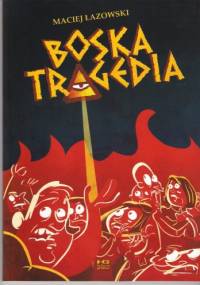 Boska tragedia - Maciej Łazowski