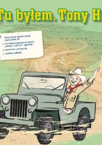 Tu byłem.Tony Halik - Małgorzata Mikulska-Wernerowicz