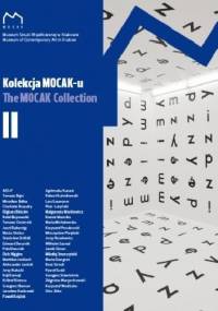 Kolekcja MOCAK-u II - Maria Anna Potocka, Monika Kozioł