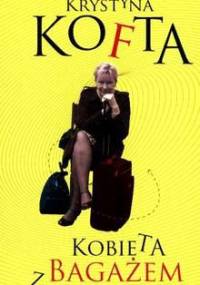 Kobieta z bagażem - Krystyna Kofta