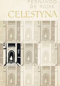 Celestyna. Tragikomedia o Kalikście i Melibei - Fernando de Rojas