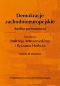 Demokracje zachodnioeuropejskie. Analiza porównawcza - Ryszard Herbut, Andrzej Antoszewski