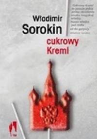Cukrowy Kreml - Władimir Sorokin