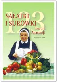 123 sałatki i surówki siostry Anastazji - Anastazja Pustelnik FDC