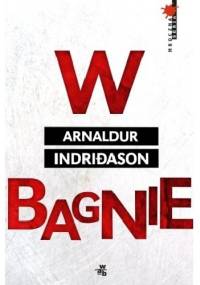 W bagnie - Arnaldur Indriðason