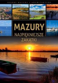 Mazury. Najpiękniejsze zakątki - Marcin Jaskulski