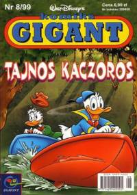 Gigant 8/99: Tajnos Kaczoros - Walt Disney, Redakcja magazynu Kaczor Donald