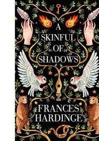 A Skinful of Shadows - Frances Hardinge