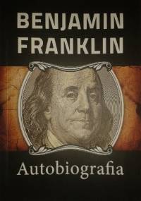 Benjamin Franklin - Autobiografia - Benjamin Franklin