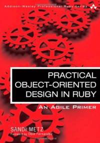 Practical Object-Oriented Design in Ruby: An Agile Primer
