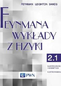 Feynmana wykłady z fizyki - Tom 2, część 1 - Elektryczność i magnetyzm, elektrodynamika