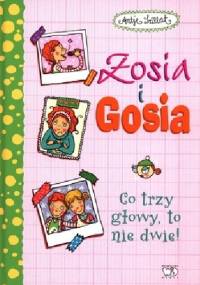 Zosia i Gosia. Co trzy głowy to nie dwie! - Antje Szillat