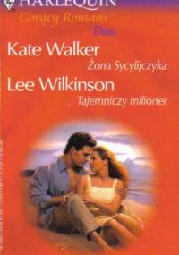 Żona Sycylijczyka. Tajemniczy milioner - Kate Walker, Lee Wilkinson