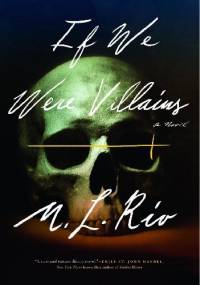 If We Were Villains - M. L. Rio