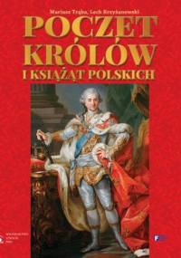 Poczet królów i książąt polskich - Mariusz Trąba, Lech Krzyżanowski