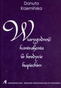 Wiarygodność kontrahenta w kredycie kupieckim - Danuta Krzemińska