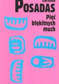 Pięć błękitnych much - Carmen Posadas