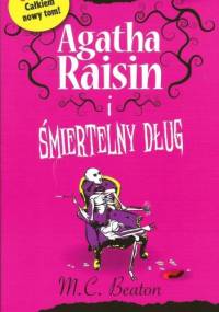 Agatha Raisin i śmiertelny dług - M. C. Beaton