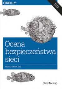 Ocena bezpieczeństwa sieci wyd. 3 - Chris Mcnab