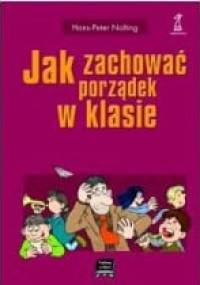 Jak zachować porządek w klasie - Hans-Peter Nolting