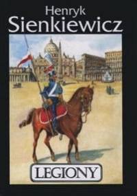 Legiony - Henryk Sienkiewicz