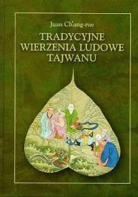 Tradycyjne wierzenia ludowe Tajwanu - Juan Ch’ang-rue