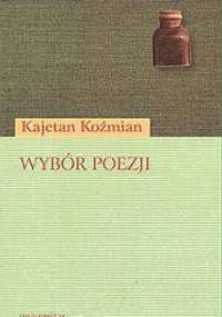 Wybór poezji - Kajetan Koźmian