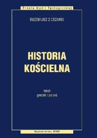 Historia kościelna. O męczennikach palestyńskich - Euzebiusz z Cezarei