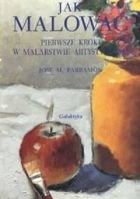 Jak malować - Jose M. Parramon