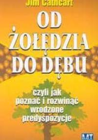 OD żOłęDZIA DO DęBU - Jim Cathart