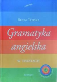 Gramatyka Angielska w Tekstach - Beata Turska