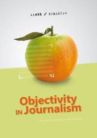 Objectivity in Journalism - Paweł Urbaniak
