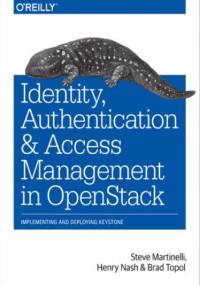 Identity, Authentication, and Access Management in OpenStack. Implementing and Deploying Keystone