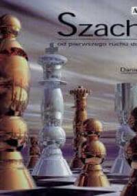 Szachy od pierwszego ruchu do mata - King Daniel - Daniel King
