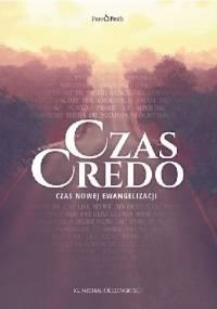 Czas Credo. Czas nowej ewangelizacji - ks. Michał Olszewski SCJ