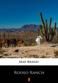 Rodeo Ranch - Max Brand