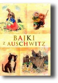Bajki z Auschwitz - Jadwiga Pinderska-Lech, Jarek Mensfelt