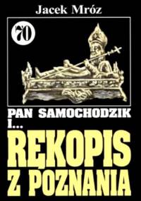 Pan Samochodzik i rękopis z Poznania - Jacek Mróz