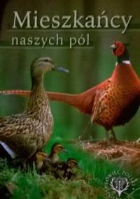 Mieszkańcy naszych pól - praca zbiorowa