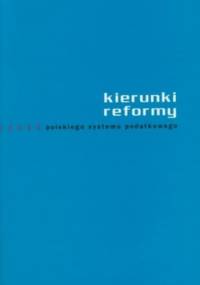 Kierunki reformy polskiego systemu podatkowego - Alicja Pomorska