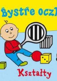 Bystre oczka. Kształty - Joanna Homel, Iwona Janoszek