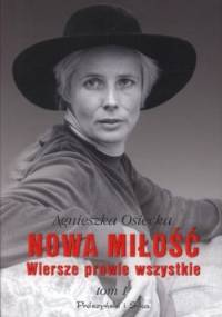 Nowa miłość. Wiersze prawie wszystkie. Tom 1 - Agnieszka Osiecka