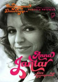 Bursztynowa dziewczyna. Anna Jantar we wspomnieniach - Mariola Pryzwan