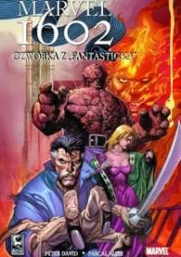Marvel 1602. Czwórka z Fantasticka - Peter David, Pascal Alixe
