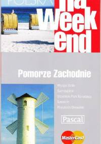 Polska na weekend. Pomorze Zachodnie