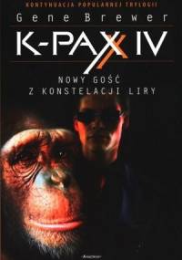 K-PAX IV. Nowy gość z konstelacji Liry - Gene Brewer