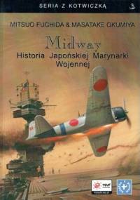 Midway. Historia Japońskiej Marynarki Wojennej - Masatake Okumiya, Mitsuo Fuchida